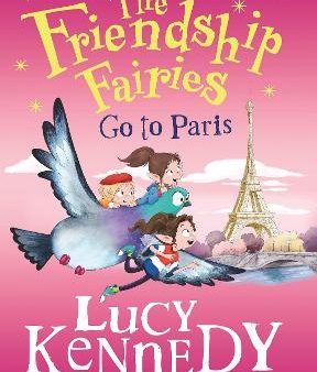 Lucy Kennedy: The Friendship Fairies Go to Paris [2024] hardback Fashion